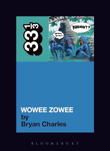 Pavement's Wowee Zowee (33 1/3, 72) von Continuum