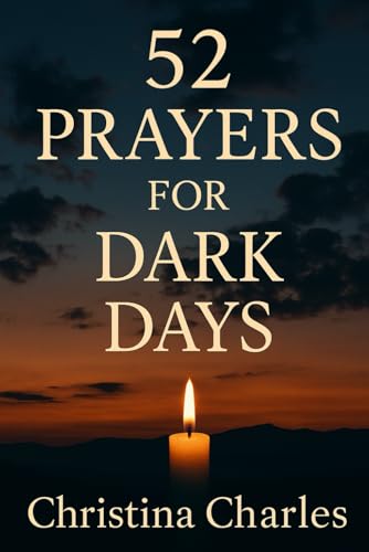 52 Prayers For Dark Days von Independently published