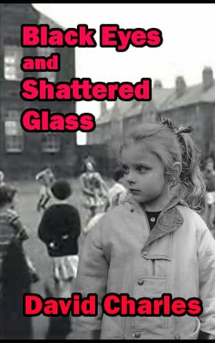 Black eyes and shattered glass von Independently published