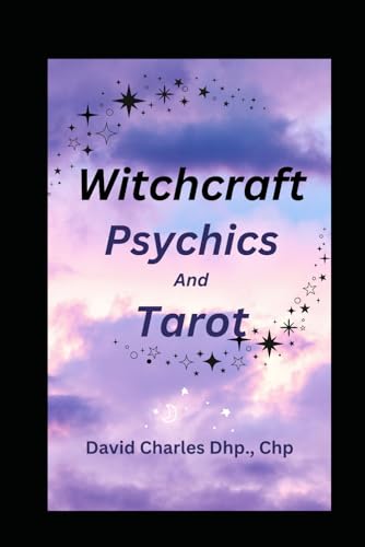 Witches, Psychics And Tarot.: A masterclass in spirituality. von Independently published