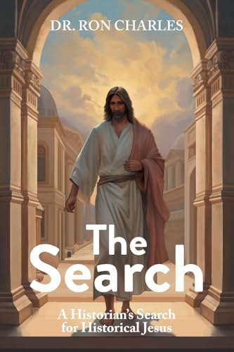 The Search: A Historian's Search for Historical Jesus von ARPress