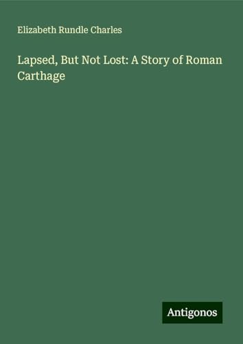 Lapsed, But Not Lost: A Story of Roman Carthage