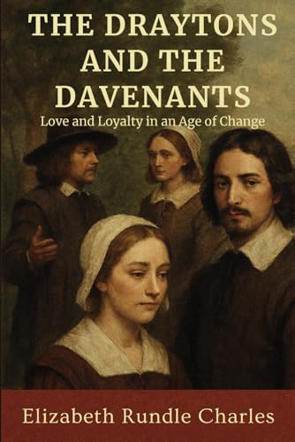 THE DRAYTONS AND THE DAVENANTS: LOVE AND LOYALTY IN AN AGE OF CHANGE von Independently published