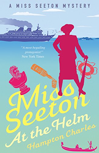 Miss Seeton at the Helm (A Miss Seeton Mystery, Band 8)
