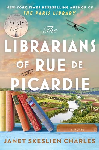 The Librarians of Rue de Picardie: From the bestselling author, a powerful, moving wartime page-turner based on real events