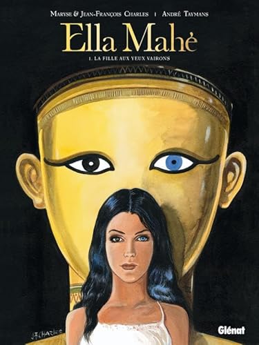 Ella Mahé - Tome 01: La Fille aux yeux vairons Ella Mahé - Tome 01: La Fille aux yeux vairons von GLÉNAT BD