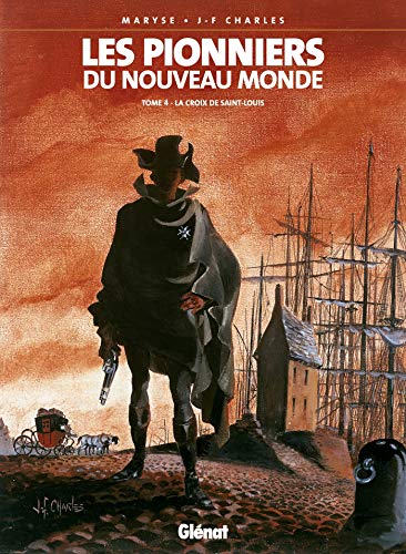 Les Pionniers du nouveau monde, tome 4 : La Croix de saint Louis