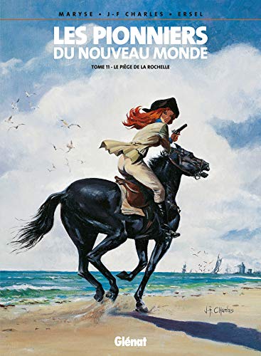 Les Pionniers du nouveau monde - Tome 11: Le Piège de La Rochelle
