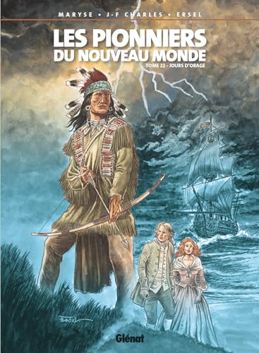 Les Pionniers du nouveau monde - Tome 22: Jours d'orage von GLENAT