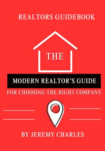 Realtors GuideBook: The Real Estate Newbies Guide For Choosing The Right Company von Independently published