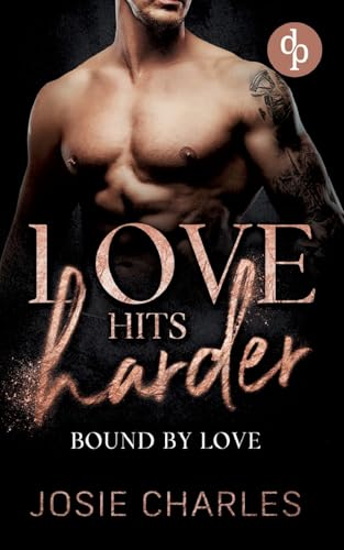 Bound by Love: Kampf um die Liebe von dp Verlag