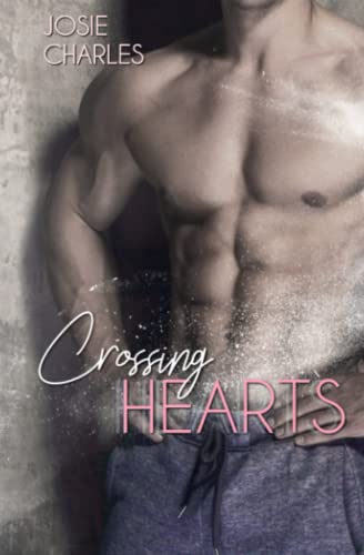 CROSSING HEARTS (Kanada-Ice-Motocross-Reihe, Band 1) CROSSING HEARTS (Kanada-Ice-Motocross-Reihe, Band 1)