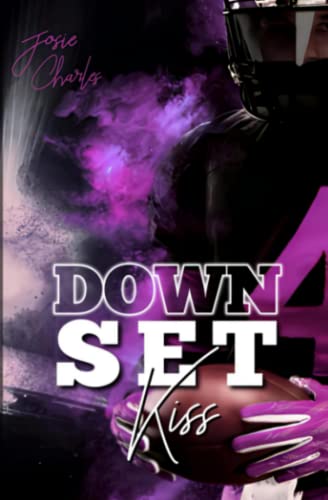 DOWN, SET, KISS (Miami-Football-Love-Dilogie, Band 2)