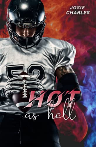 HOT AS HELL: Football-Liebesroman (Die Moore-Brothers-Dilogie, Band 1)