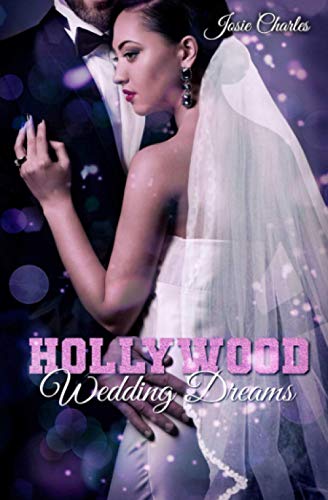 Hollywood Wedding Dreams: Liebesroman