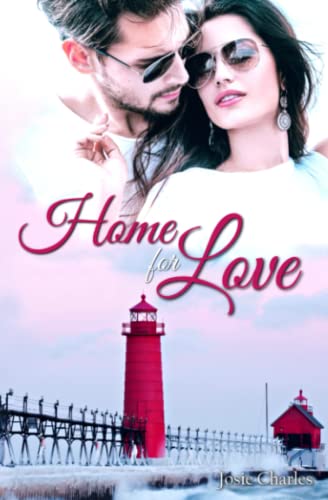 Home for Love: Kleinstadt-Liebesroman von Independently published