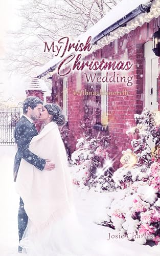 My Irish Christmas Wedding: Weihnachtsnovelle (Irische Weihnachten in Shanerra Hill, Band 3) von Independently published