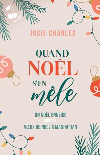 Quand Noël s'en mêle: ROMANCE NEW ADULT Quand Noël s'en mêle: ROMANCE NEW ADULT von Cherry Publishing