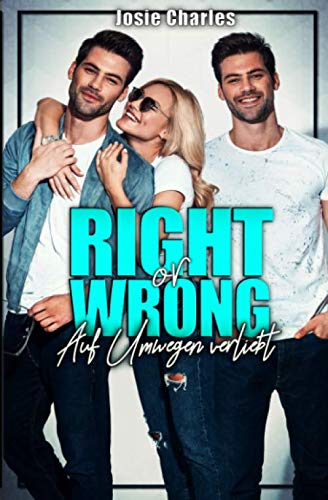 Right or wrong: Auf Umwegen verliebt Right or wrong: Auf Umwegen verliebt
