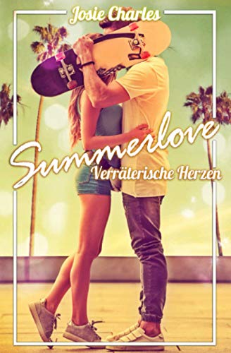Summerlove - Verräterische Herzen: Sommernovelle Summerlove - Verräterische Herzen: Sommernovelle von Independently published