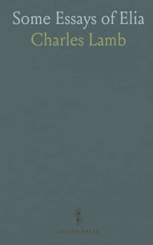 Some Essays of Elia von Sothis Press