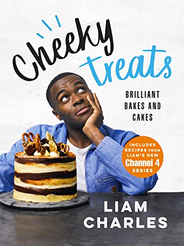 Liam Charles Cheeky Treats: From the host of Junior British Bake Off: delicious recipes for the family von Hodder & Stoughton
