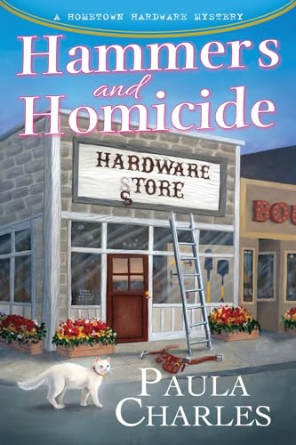 Hammers and Homicide (A Hometown Hardware Mystery) von Crooked Lane Books