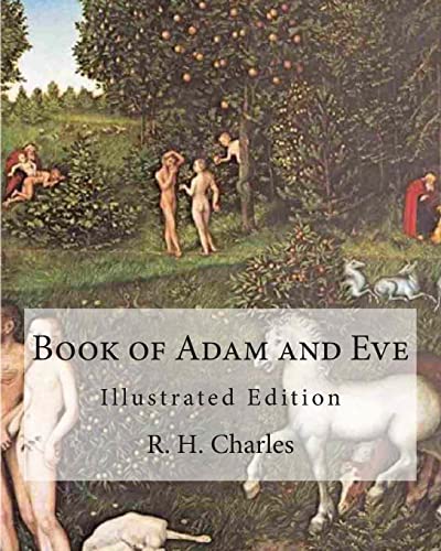 Book of Adam and Eve: Illustrated Edition (First and Second Book)