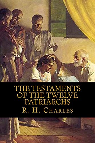 The Testaments of the Twelve Patriarchs von CREATESPACE