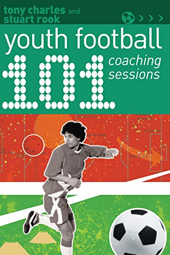 101 Youth Football Coaching Sessions (101 Drills) von Bloomsbury