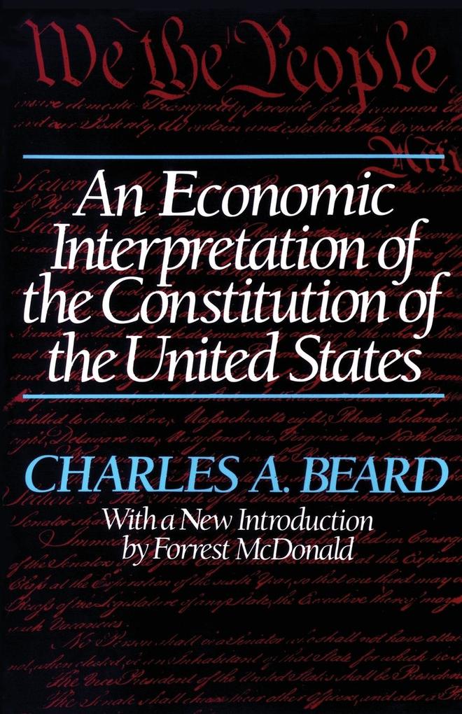 An Economic Interpretation of the Constitution of the United States von Free Press
