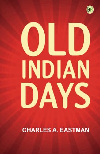 Old Indian Days von Zinc Read