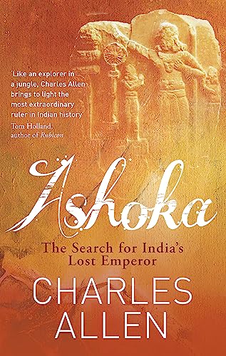 Ashoka: The Search for India's Lost Emperor