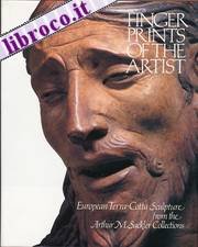 Fingerpaints of the Artist: European Terra-Cottas Sculpture from the Arthur M. Sackler Collections: European Terracottas from the Arthur M.Sackler Collection