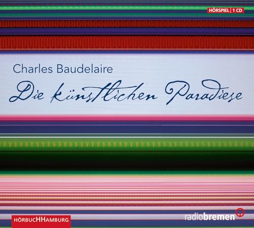 Die künstlichen Paradiese: 1 CD von Hörbuch Hamburg