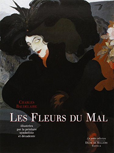 Les Fleurs du Mal de Charles Baudelaire illustrées par la peinture symboliste et décadente von Diane de Selliers, éditeur
