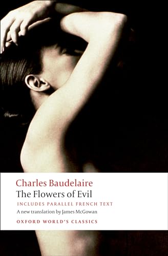 The Flowers of Evil: Includes Parallel French Text (Oxford World’s Classics)