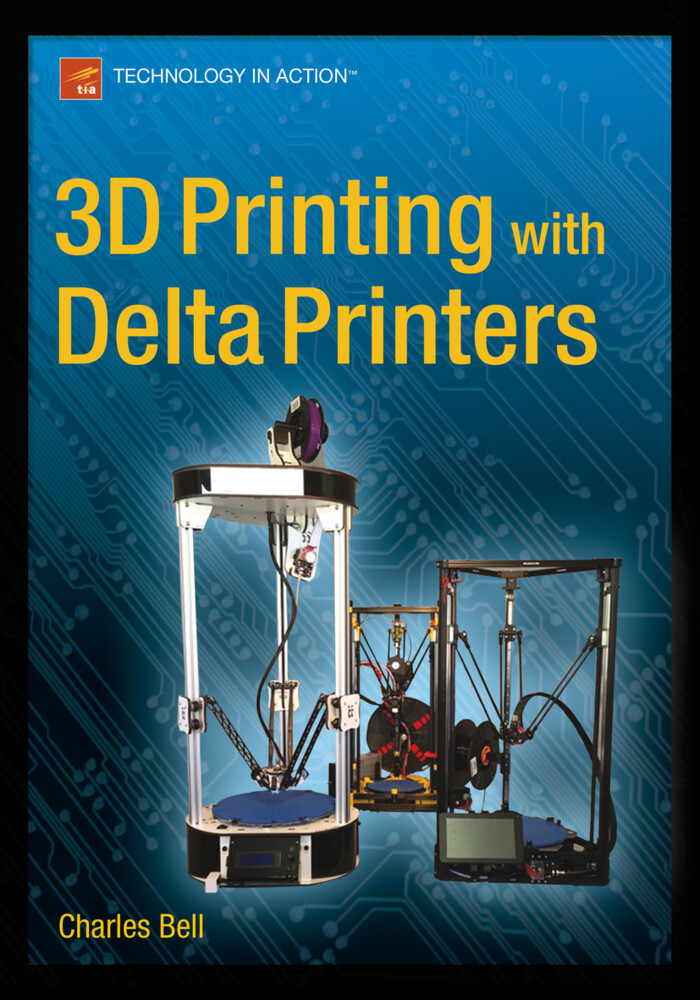 3D Printing with Delta Printers von Apress