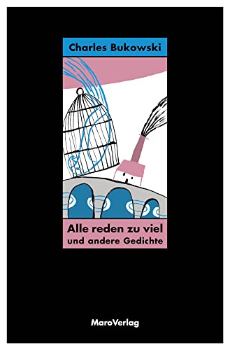 Alle reden zu viel: und andere Gedichte Alle reden zu viel: und andere Gedichte