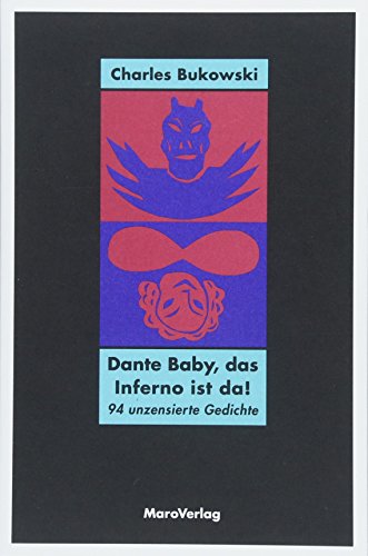 Dante Baby, das Inferno ist da!: 94 unzensierte Gedichte von Maro Verlag