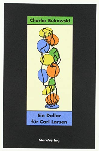 Ein Dollar für Carl Larsen: Über Schriftsteller und das Schreiben Ein Dollar für Carl Larsen: Über Schriftsteller und das Schreiben