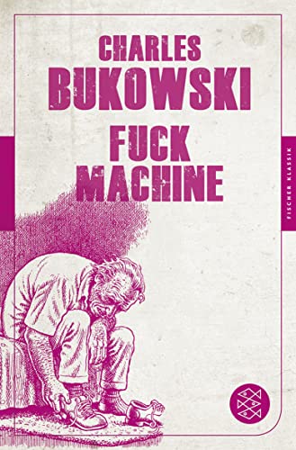 Fuck Machine: Stories von FISCHERVERLAGE