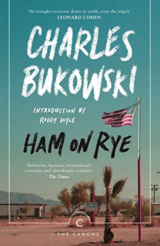 Ham On Rye: Bukowski Charles (Canons) von Canongate Books Ltd.