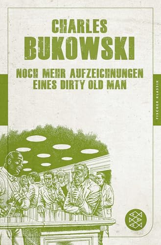 Noch mehr Aufzeichnungen eines Dirty Old Man von FISCHERVERLAGE