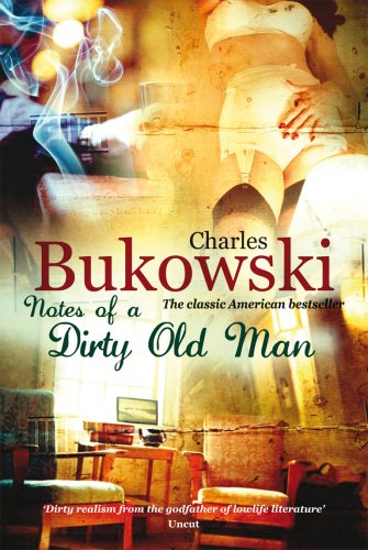 Notes of a Dirty Old Man: Charles Bukowski von Virgin Books