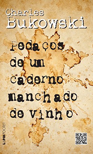 Pedaços De Um Caderno Manchado De Vinho - Coleção L&PM Pocket (Em Portuguese do Brasil)