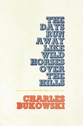 The Days Run Away Like Wild Horses von Gingko Press GmbH