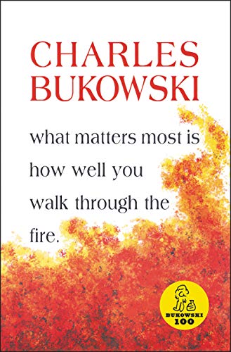 What Matters Most Is How Well You Walk Through the Fire