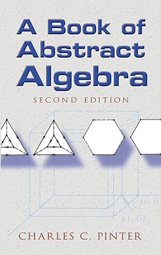 A Book of Abstract Algebra (Dover Books on Mathematics)