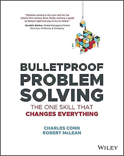 Bulletproof Problem Solving: The One Skill That Changes Everything von Wiley